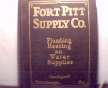 Fort Pitt Supply Company Plumbing Heating!