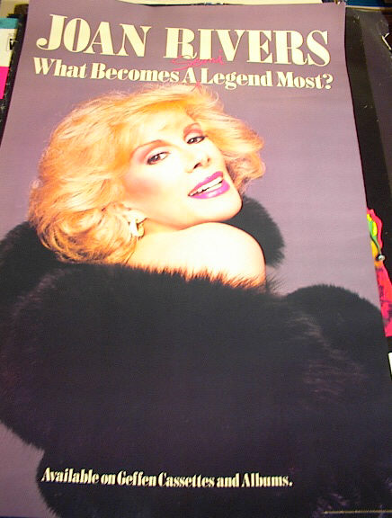 JOAN RIVERS SEMI WHAT BECOMES A LEGEND MOST