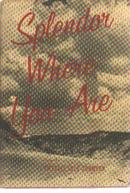 Splendor Where You Are P I Johnson signd 1958