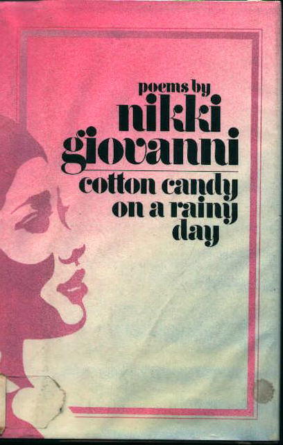 Poems by Nikki Giovanni-Cotton Candy on R-Day