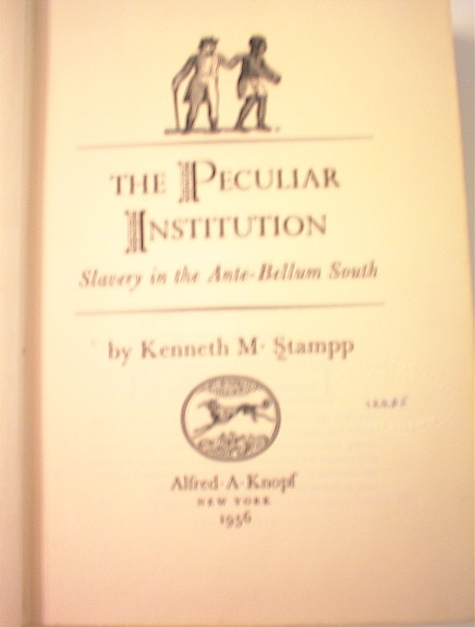 The Peculiar Institution by Kenneth M.Stampp