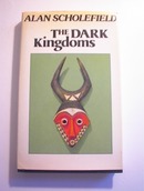 The Dark Kingdoms by Alan Scholefield,1975
