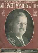 Ah Sweet Mystery of Life 1910