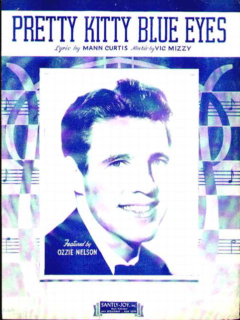 Ozzie Nelson Pretty Kitty Blue Eyes 1944