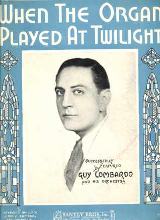 Guy Lombardo Photo Cover 1930 ..Organ Played-