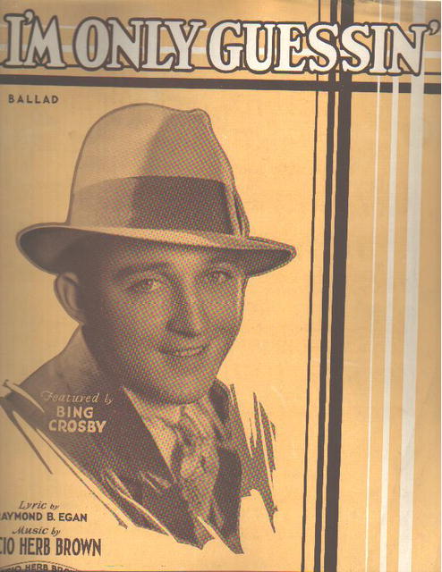 Bing Crosby Photo on I'm Only Guressin' 1931