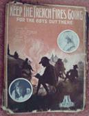 1918 Keep the Trench Fires Going..Great cover