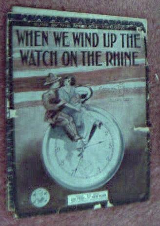 1917 When We Wind Up The Watch on the Rhine