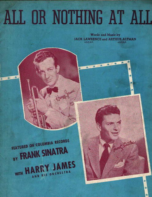 All or Nothing At All Sung by Frank Sinatra!