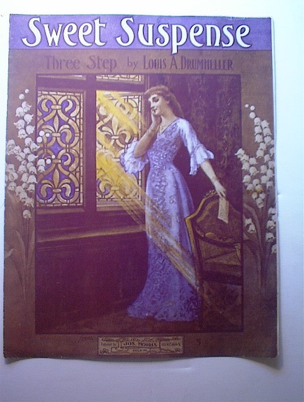 1907 Sweet Suspense Three Step Louis Drumhell