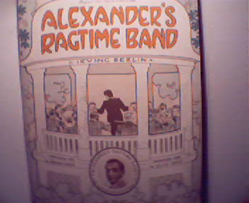 Alexanders Ragtime Band by Irving Berlin