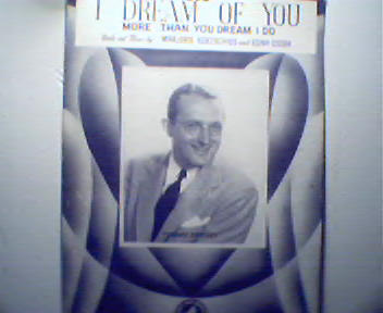 I Dream of You More than You Dream I Do