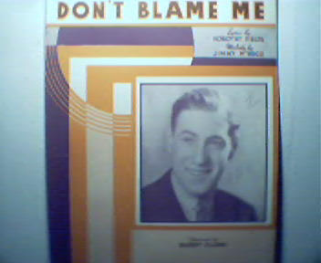 Don't Blame Me by Dorothy Fields&JimMcHugh