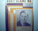 Don't Blame Me by Dorothy Fields&JimMcHugh