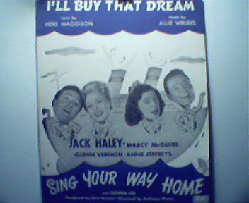 I'll Buy That Dream from Sing Your Way Home