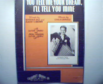 You Tell Me Your Dream I'll Tell You Mine