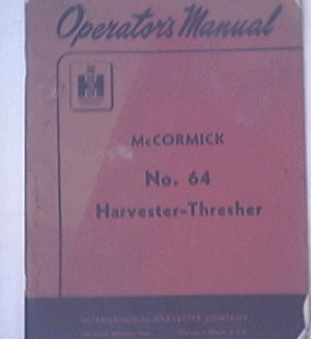 McCormick No.64 Harvester Thresher Operator's Manual