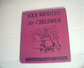 1001 Riddles for Children! cmpiled by George Carlson!