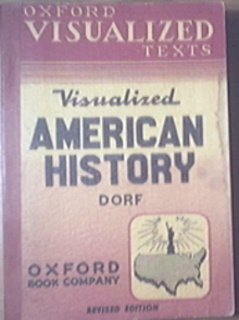 Oxfords Visualized American History by Philip Dorf 1957