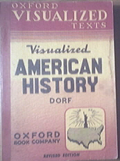 Oxfords Visualized American History by Philip Dorf 1957