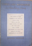 THRILLING MOMENTS IN THRILLING LIVES 1936