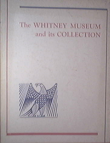 The WHITNEY MUSEUM and its COLLECTION, c1970