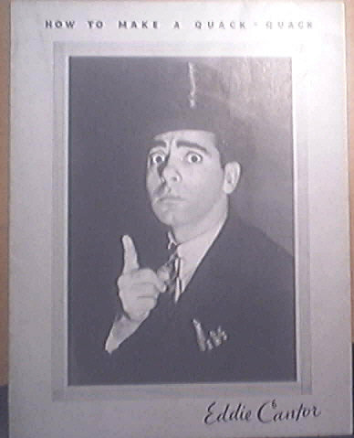 How To Make A Quack - Quack Eddie Cantor. Standard Bands Inc