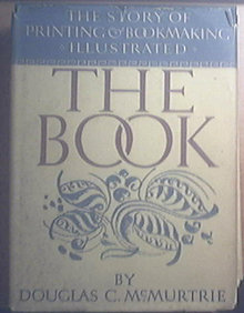 The Book The Story Of Printing & Bookmaking by D. C. McMurtrie
