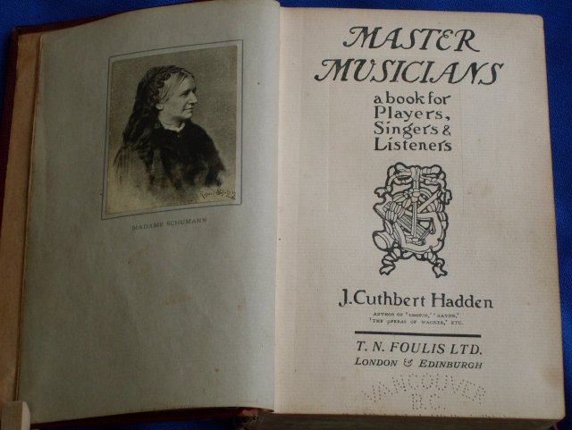 Red Cloth Hardcover Book : TITLE: MASTER MUSICIANS a book for Players, Singers & Listeners J. Cuthbert Hadden T.N. Foulis Ltd. London & Edinburgh*** 2 Unique Pages Perforated Vancouver, B.C. Vancouver Public Library