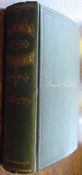 Harriet Beecher Stowe - Men of Our Times or Leading Patriots of the Day