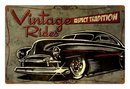 VINTAGE RIDES RESPECT TRADITION METAL SIGN