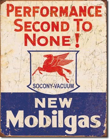 NEW MOBILGAS 2ND TO NONE PERFORMANCE METAL SIGN