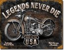 LEGENDS NEVER DIE METAL SIGN