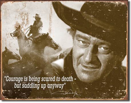 JOHN WAYNE COURAGE METAL SIGN