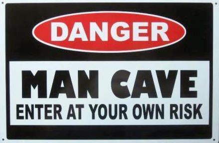 DANGER MAN CAVE ENTER AT YOUR OWN RISK METAL SIGN