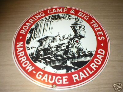ROARING CAMP RAILROAD PORCELAIN COATED SIGN