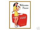 COCA-COLA SIGN WELCOME PAUSE TIN METAL SIGN