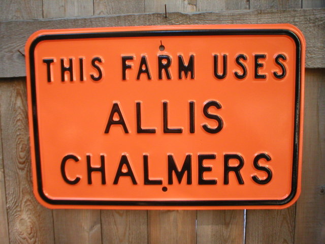 THIS FARM USES ALLIS CHALMERS SIGN