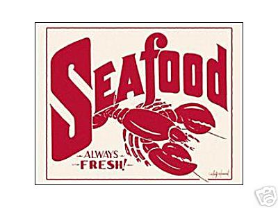 SEAFOOD - ALWAYS FRESH