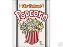 HOT BUTTERED POPCORN METAL TIN SIGN