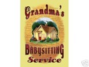 GRANDMA'S BABYSITTING SERVICE SIGN