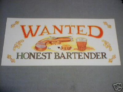 WANTED - HONEST BARTENDER PRINT