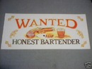 WANTED - HONEST BARTENDER PRINT