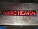 HAWG HEAVEN ALUMINUM SIGN COLLECTIBLE METAL SIGNS