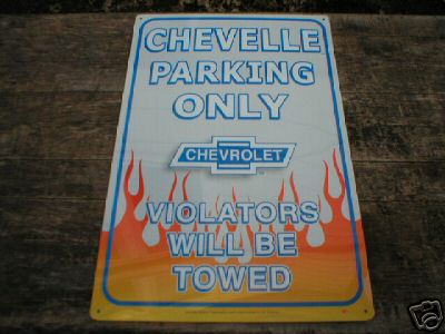 CHEVELLE PARKING ONLY TIN METAL SIGN