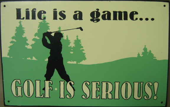 GOLF IS SERIOUS TIN METAL SIGN
