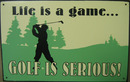 GOLF IS SERIOUS TIN METAL SIGN