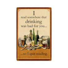 READ DRINKING BAD FOR YOU HEAVY METAL SIGN