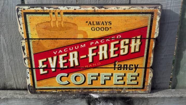 EVER FRESH FANCY COFFEE VINTAGE LOOK WOOD SIGN