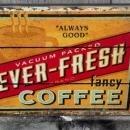 EVER FRESH FANCY COFFEE VINTAGE LOOK WOOD SIGN
